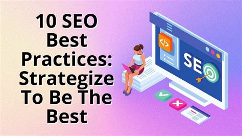 10 SEO Best Practices: Strategize To Be The Best - Building Your ...