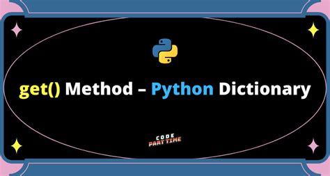 Afbeeldingsresultaten voor Get Method in Python Dictionary