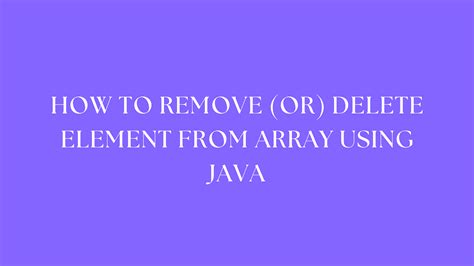 Image result for Delete Index in Java Array