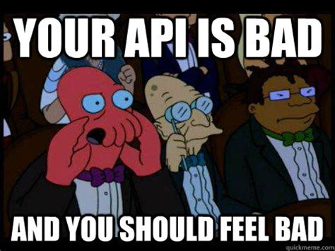Image result for Bad API Meme