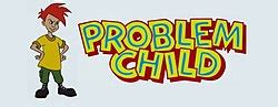 Image result for Original Problem Child