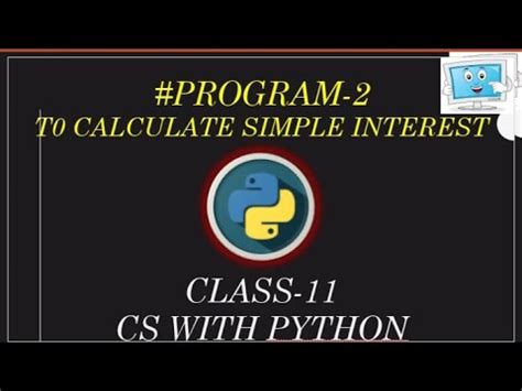 Image result for Program to Find Out Simple Interest On Python Class 11