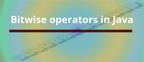Image result for What Are Bitwise Operators in Java