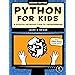 Image result for Python for Kids a Playful Introduction to Programming