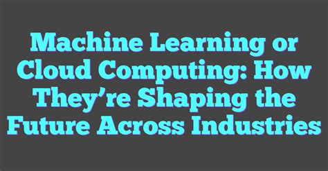 Image result for Cloud Computing for Machine Learning