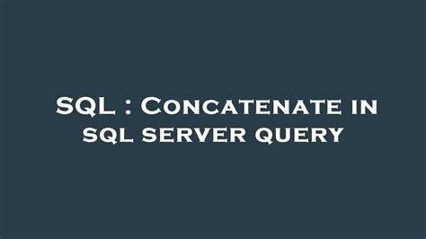 Image result for Concatenate in SQL Query