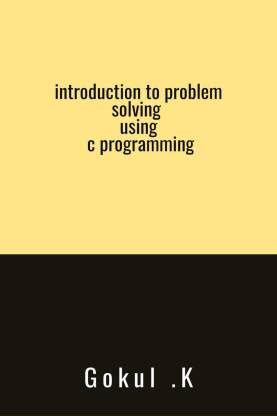 Image result for Problem Solving Using C Programming