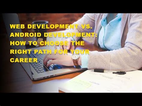 Web Development vs Android Development に対する画像結果
