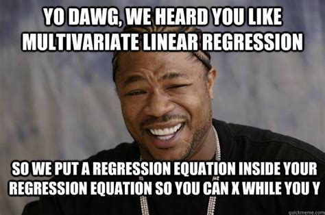 Image result for General Linear Model Meme