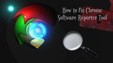 Image result for Chrome Software Reporter Tool