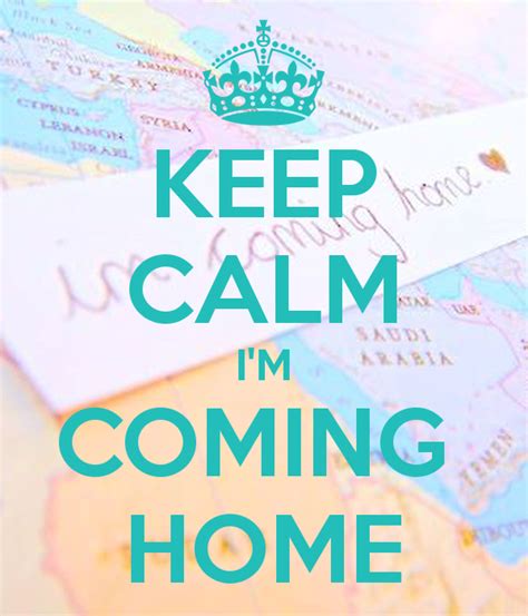 I'm Coming Home Quotes ਲਈ ਪ੍ਰਤੀਬਿੰਬ ਨਤੀਜਾ