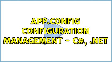 Image result for Tutorial App.config C