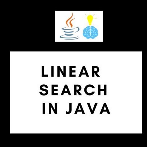 What Is Linear Search in Java に対する画像結果