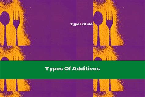 Image result for Types Additiven