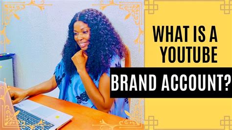 Toradh íomhá ar What Is Brand Account in YouTube