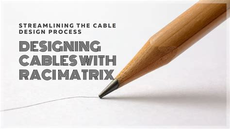 Toradh íomhá ar Cable Assy Design Process Raci