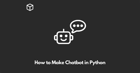 Image result for Python Chatbot Code Example