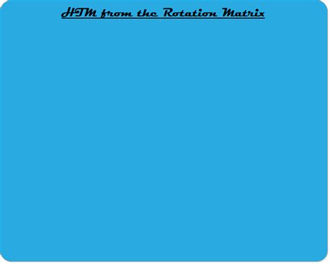 Image result for Homogeneous Transformation Matrix