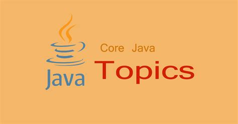 Image result for Core Java Topics