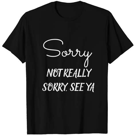 Image result for Not Really Sorry