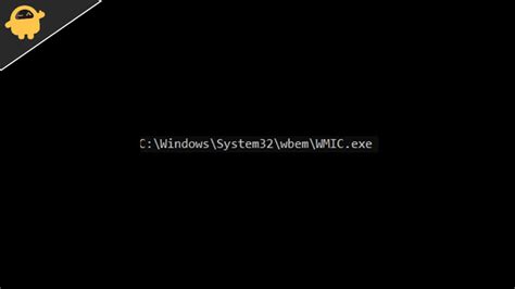 Toradh íomhá ar Wmic Not Recognized On Windows 11