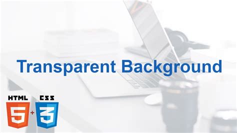 Image result for Transparent with Background Practice in HTML