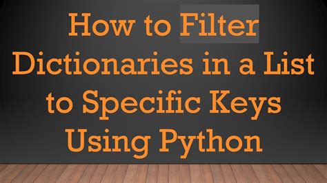 Filtering Dictionaries Python に対する画像結果