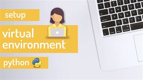 Résultat d’images pour Set Up Virtual Environment Python