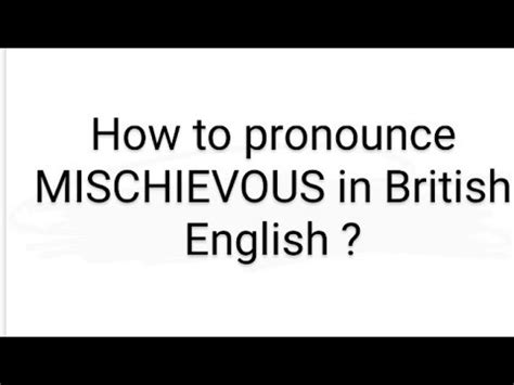 Résultat d’images pour Pronounce Mischievous