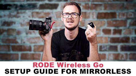 How To Set Up and Use the Rode Wireless Go Microphone on Mirrorless ...