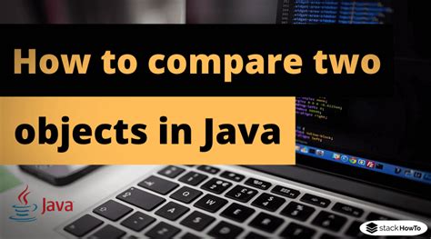 How to Compare Objects in Java に対する画像結果