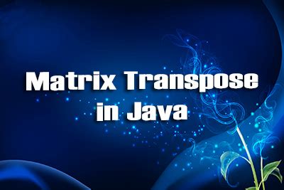 Transpose of Rectangular Matrix Java に対する画像結果