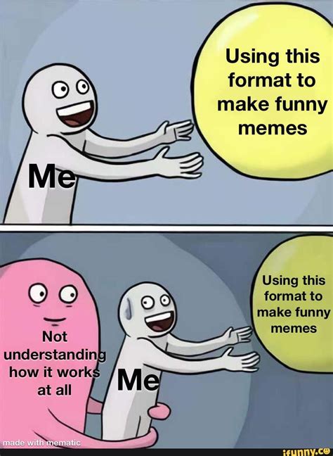 Afbeeldingsresultaten voor Random Meme Formats