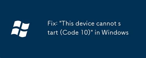 Image result for This Device Cannot Start Code 10 Fix Dell