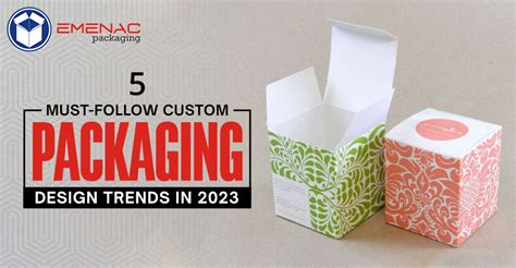 5 Must-Follow Custom Packaging Design Trends in 2023 - Emenac Packaging AU