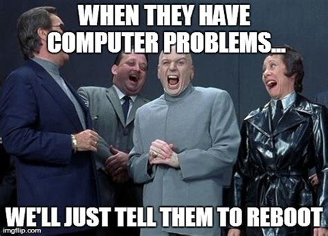 Image result for Computer Issues Meme