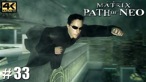 The Matrix: Path of Neo - PC Playthrough Gameplay 4k 2160p PART 33 ...