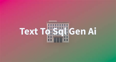 Image result for Text to SQL Gen AI Project