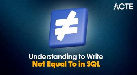 Image result for Not Equal to in SQL