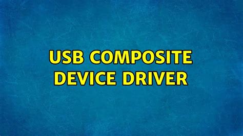 Image result for USB Composite Device Driver