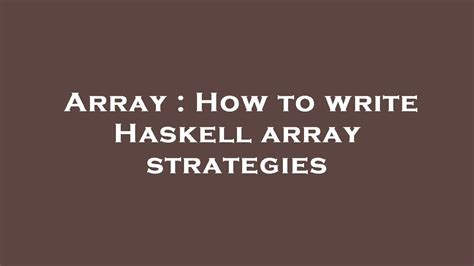 Image result for Haskell Array