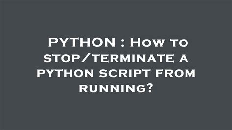 Image result for Stop Python in Terminal