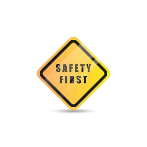 Image result for Safety First Warning Sign