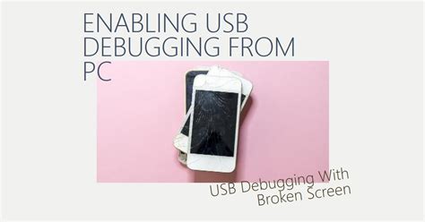 Afbeeldingsresultaten voor How to Turn On USB Debugging On Broken Display Screen