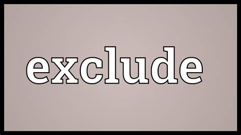Image result for Define Exclude