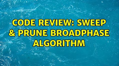 Image result for Sweep and Prune Algorithm