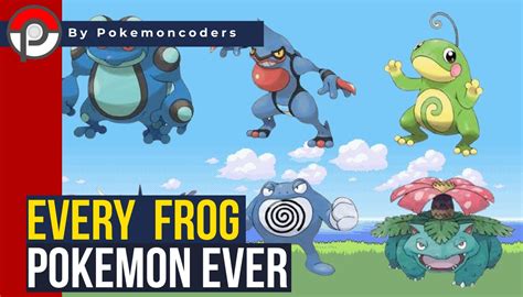 A Complete List Of Frog Pokemon Of All Generations | PokemonCoders