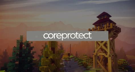 Image result for CoreProtect Plugin