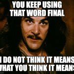 Image result for Keep Using That Word Meme