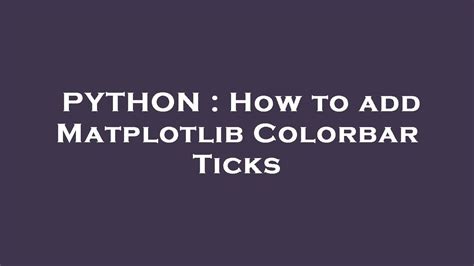Image result for Python Color Bar Tick Font